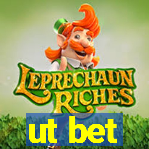 ut bet